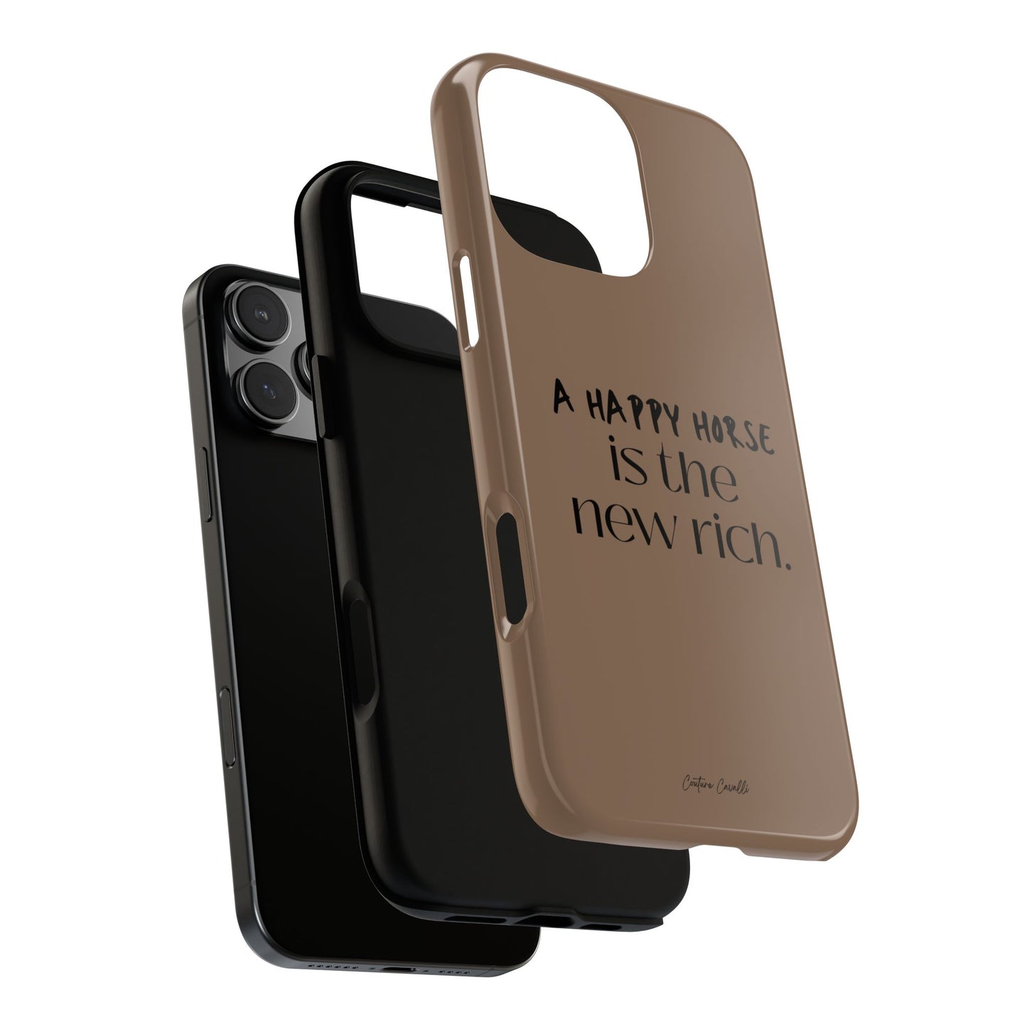Phone Case — "A Happy Horse Is the New Rich" Brown Protective Case