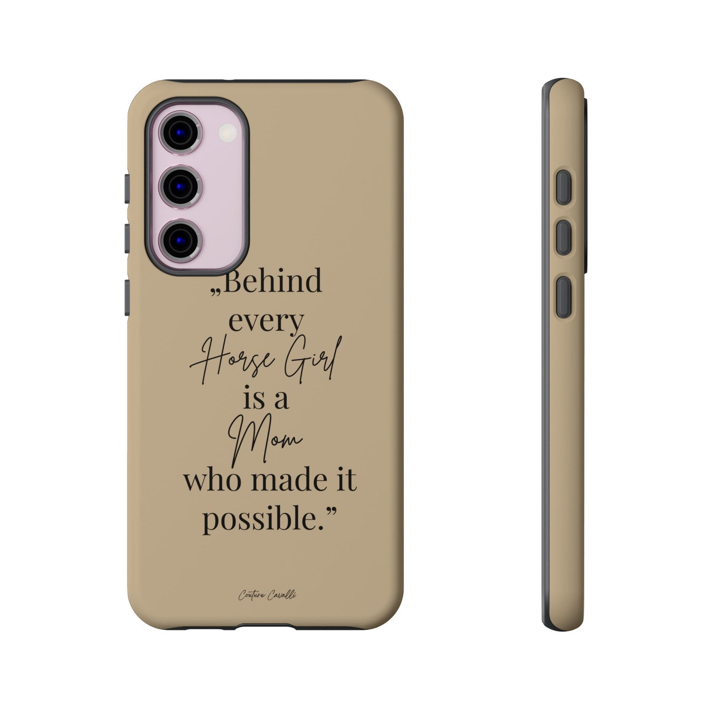 Phone Case — "Behind Every Horse Girl Is a Mom Who Made It Possible" (Equestrian Mom Gift)