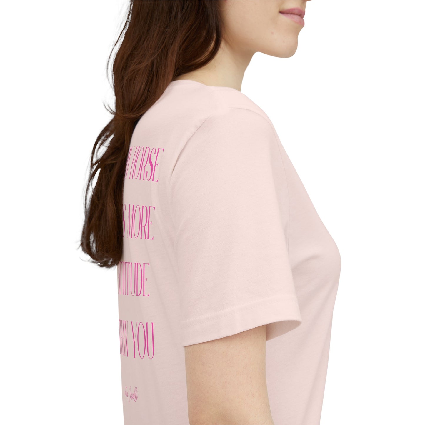 Statement T-Shirt - My Horse Has More Attitude Than You