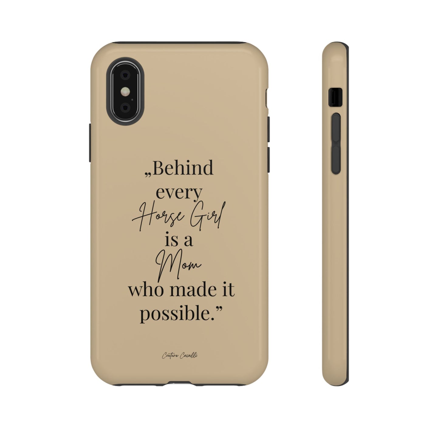 Phone Case — "Behind Every Horse Girl Is a Mom Who Made It Possible" (Equestrian Mom Gift)