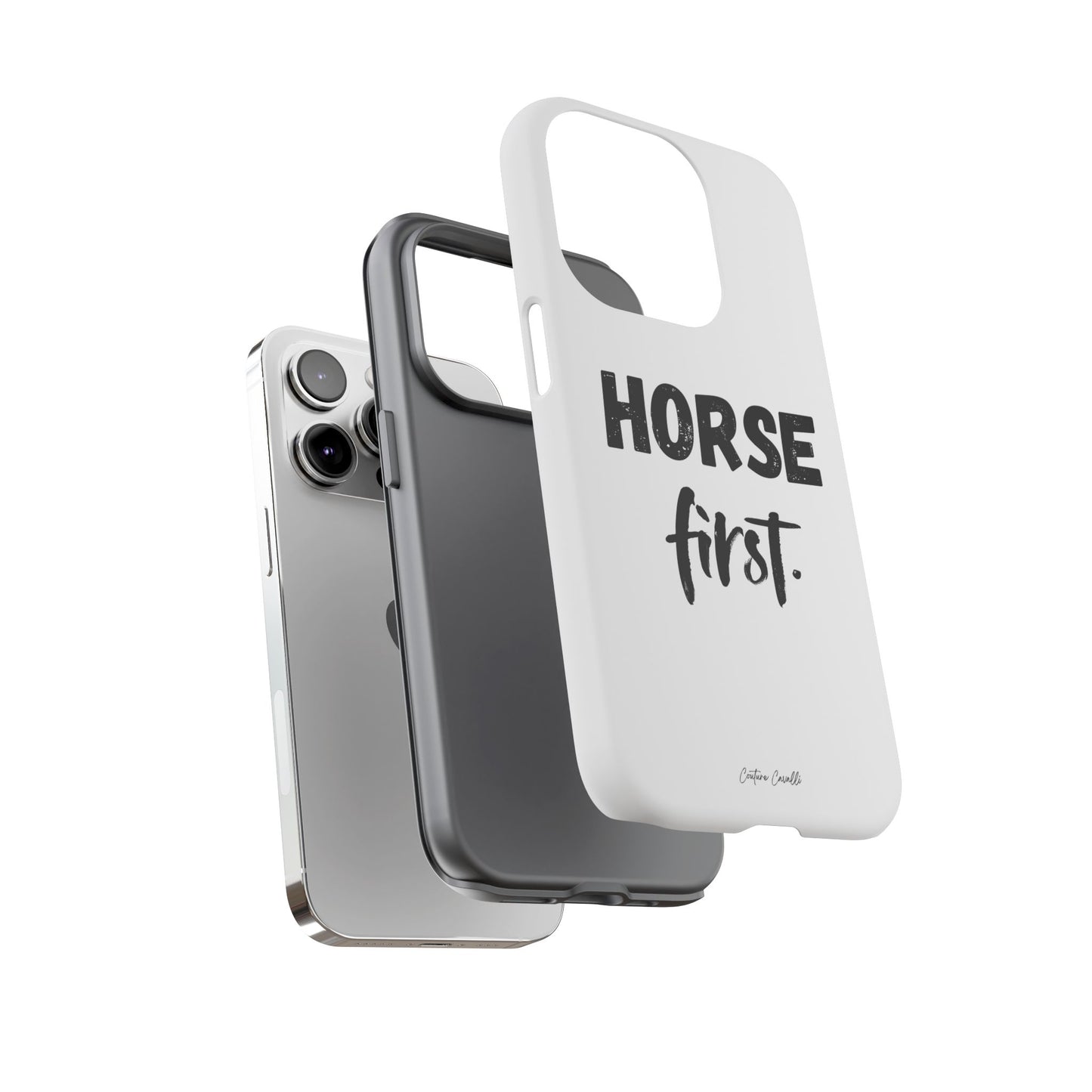 Horse First Phone Case - Equestrian iPhone Protective Cover