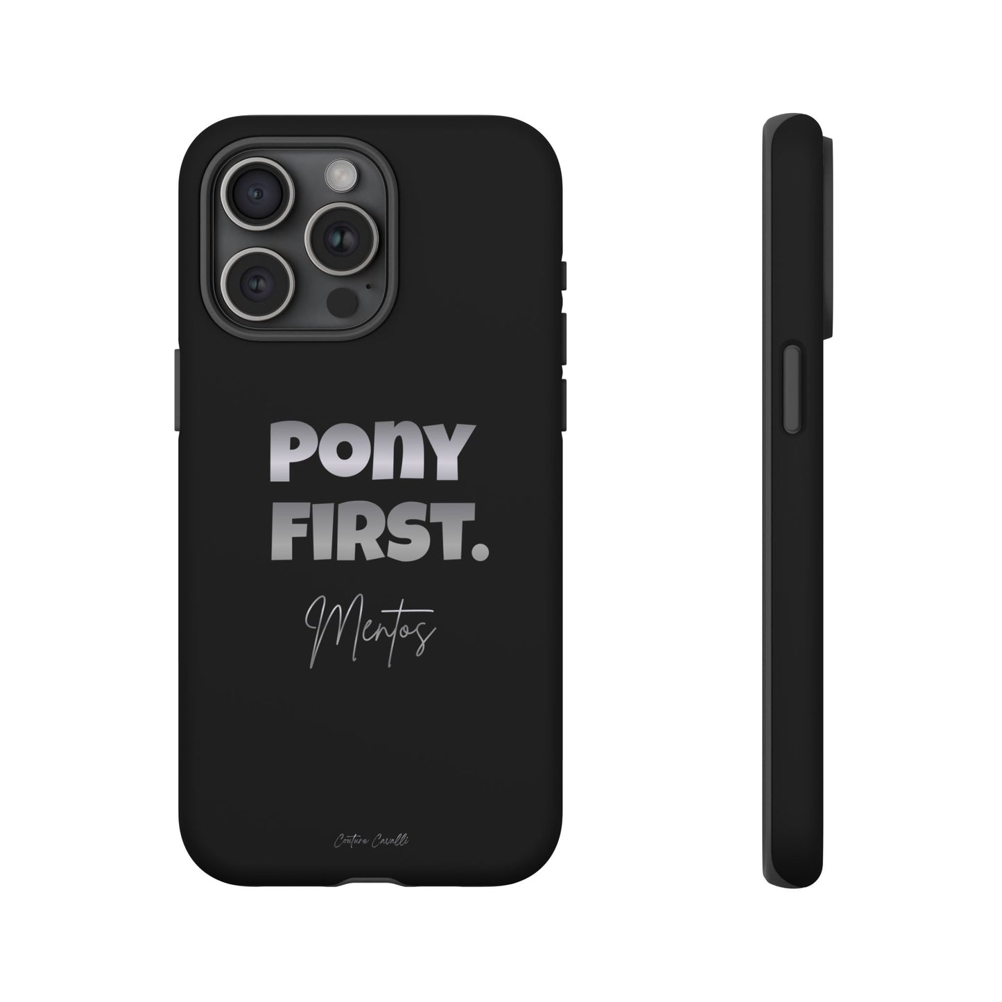 Pony First Matte Tough Phone Case – Equestrian Motivational Phone Cover