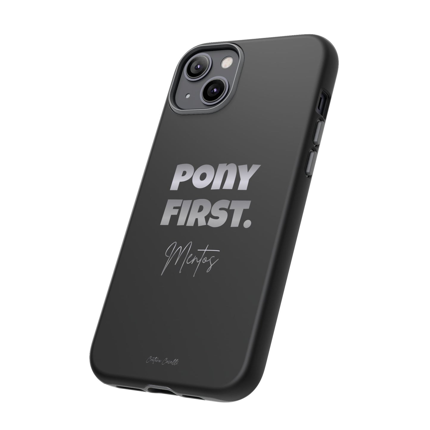 Pony First Matte Tough Phone Case – Equestrian Motivational Phone Cover