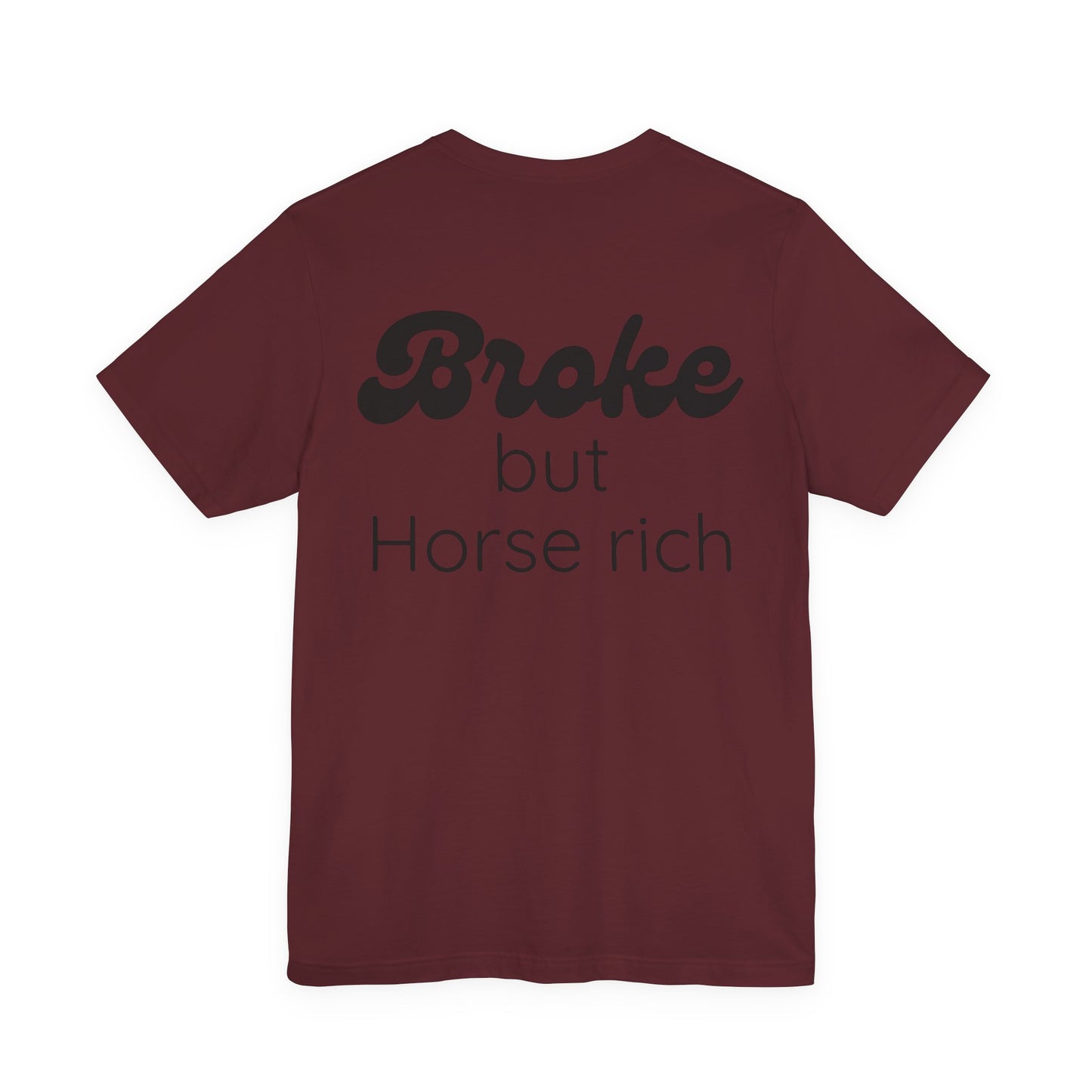 Broke But Horse Rich Graphic Tee — Funny Equestrian T‑Shirt for Horse Lovers