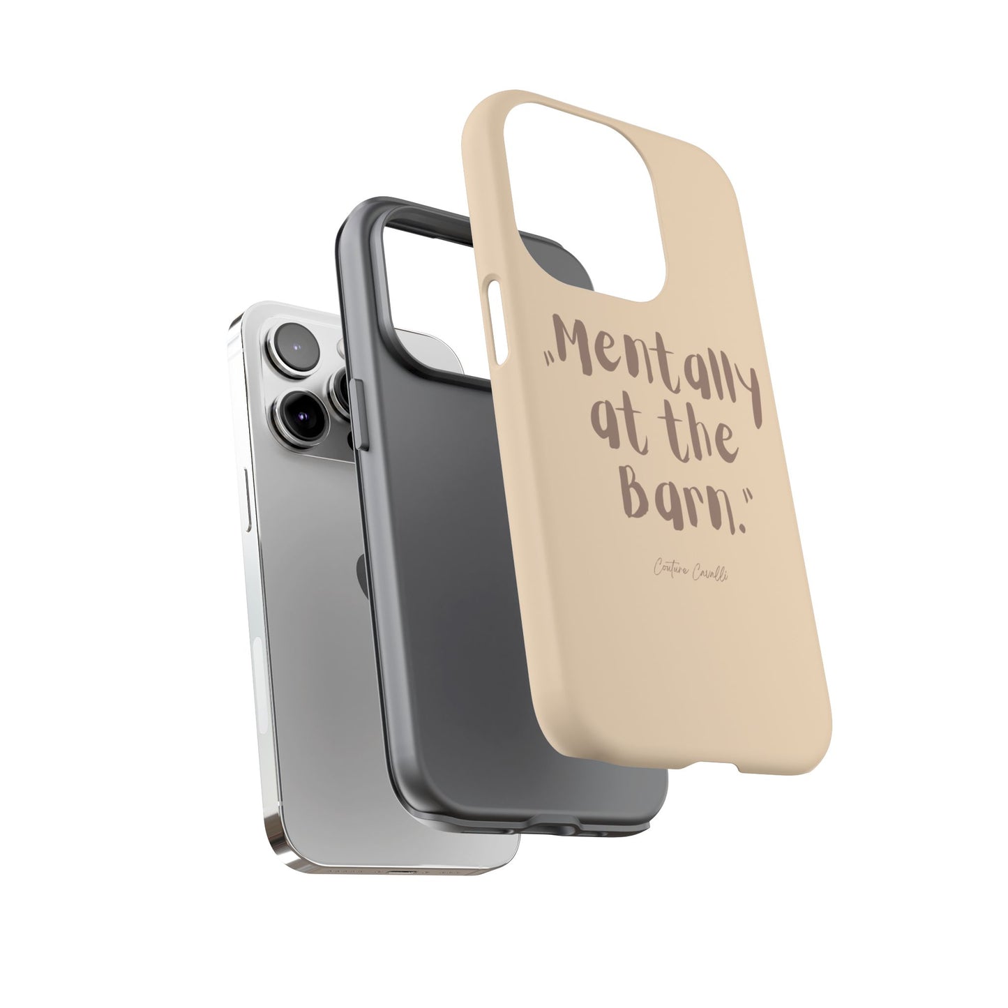 Phone Case — "Mentally at the Barn" Rustic Farmphone Protective Cover