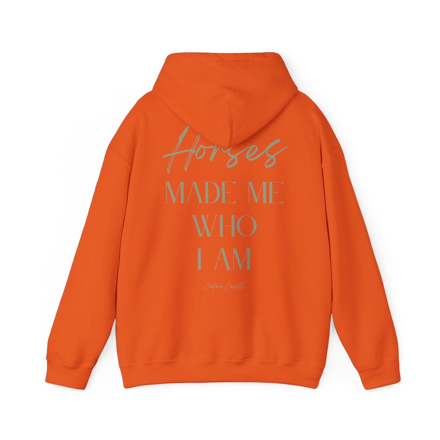Hoodie - "Horses Made Me Who I Am" Equestrian Comfort Pullover
