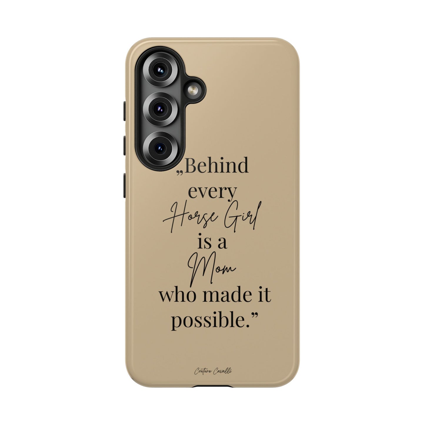 Phone Case — "Behind Every Horse Girl Is a Mom Who Made It Possible" (Equestrian Mom Gift)