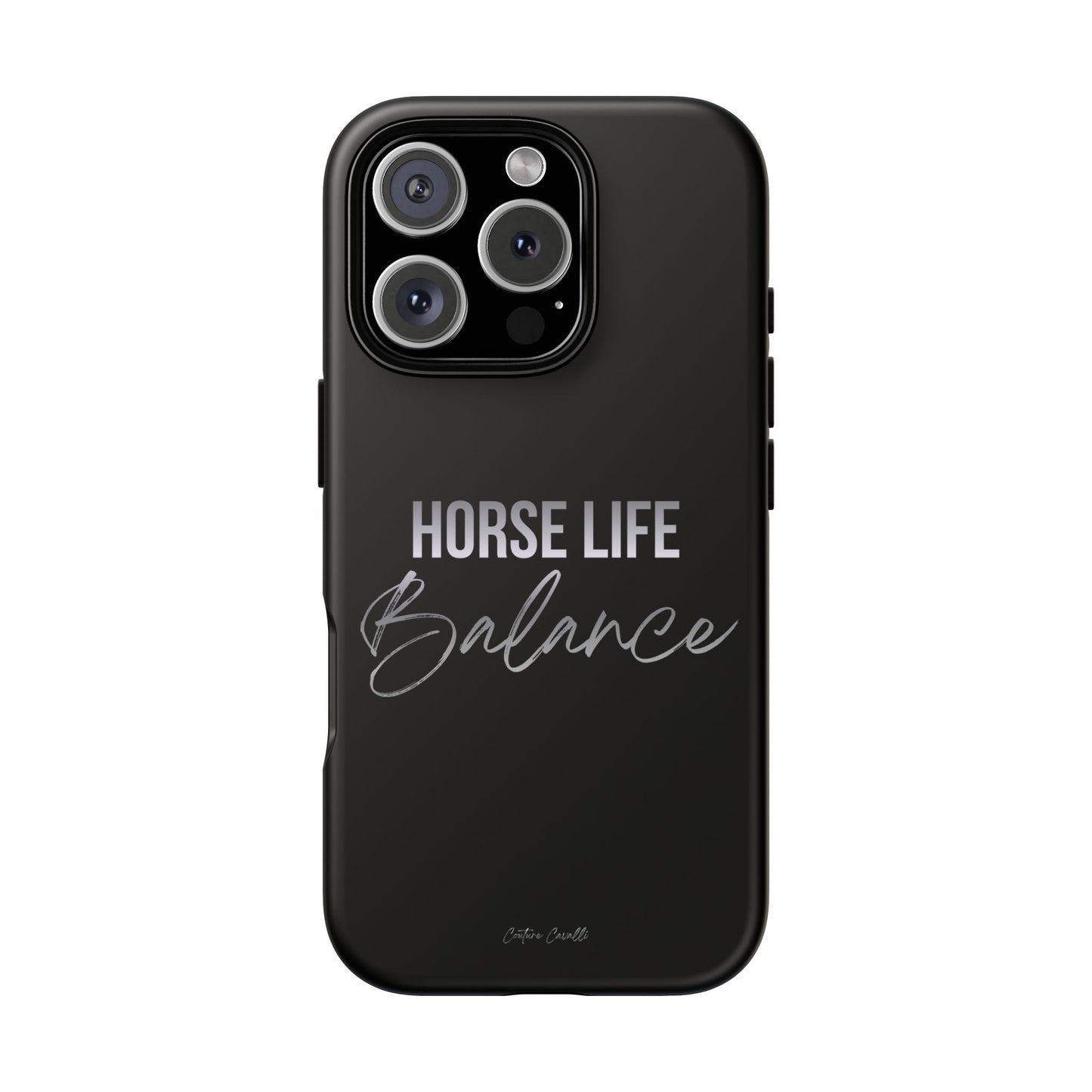 Phone Case — "Horse Life Balance" Tough Protective Case