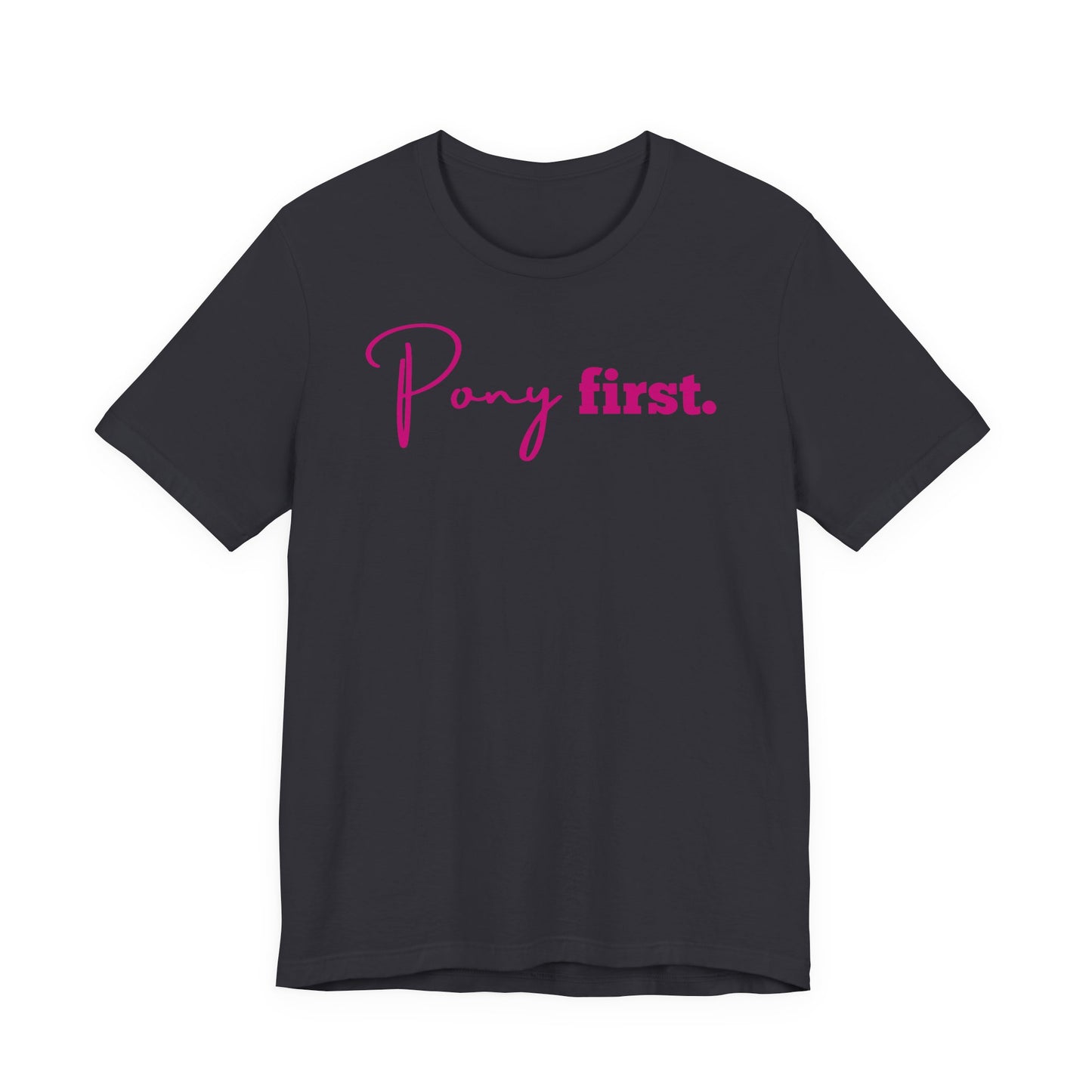 Pony First Shirt Damen – Pferde Liebe Statement | Reiter Girl Fashion | Reitstall Outfit