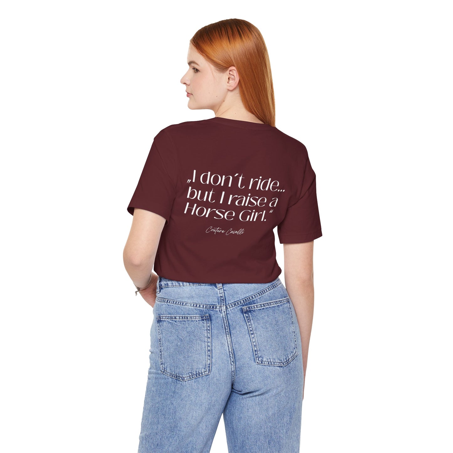 Horse Girl T-Shirt – "I Don't Ride… But Raised a Horse Girl" Back Print