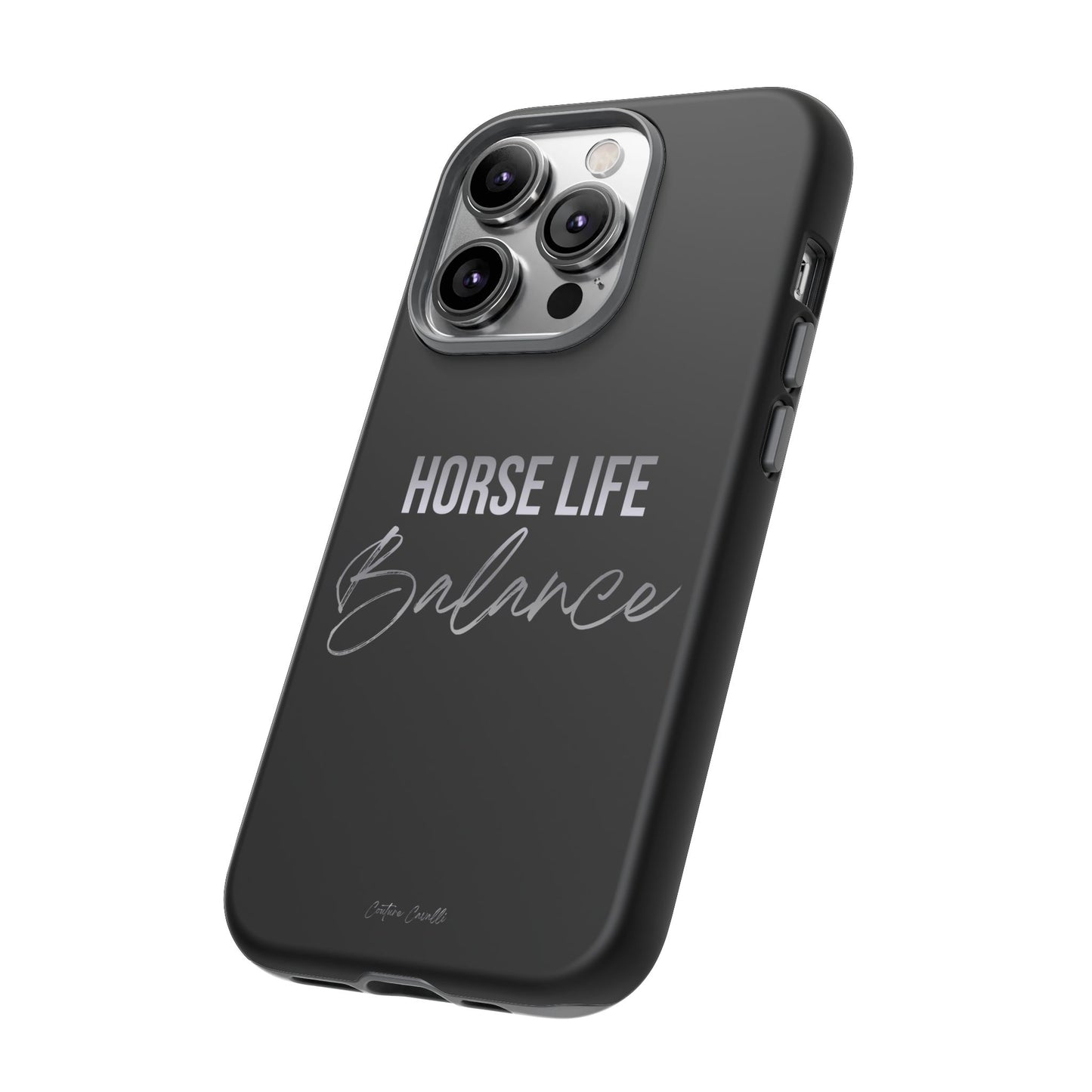 Phone Case — "Horse Life Balance" Tough Protective Case