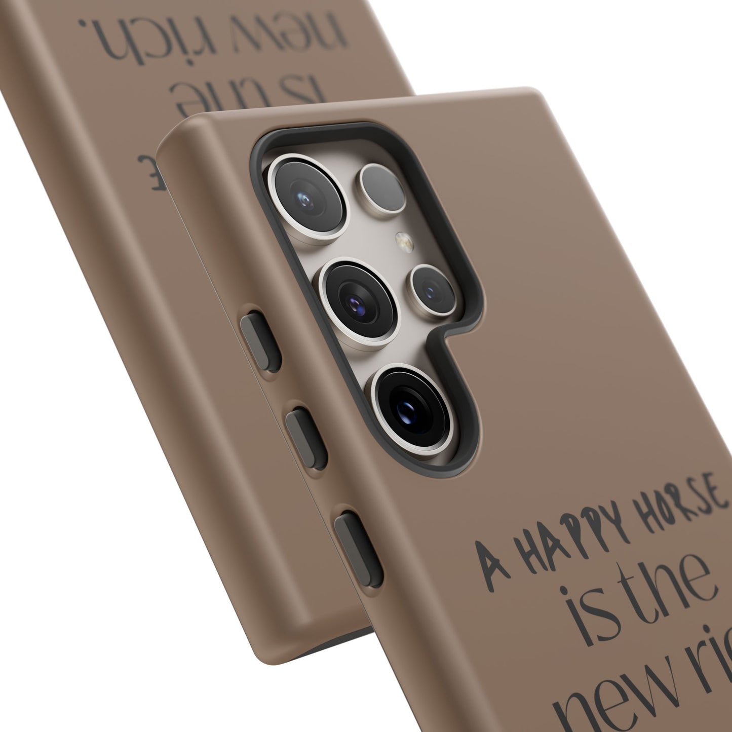 Phone Case — "A Happy Horse Is the New Rich" Brown Protective Case