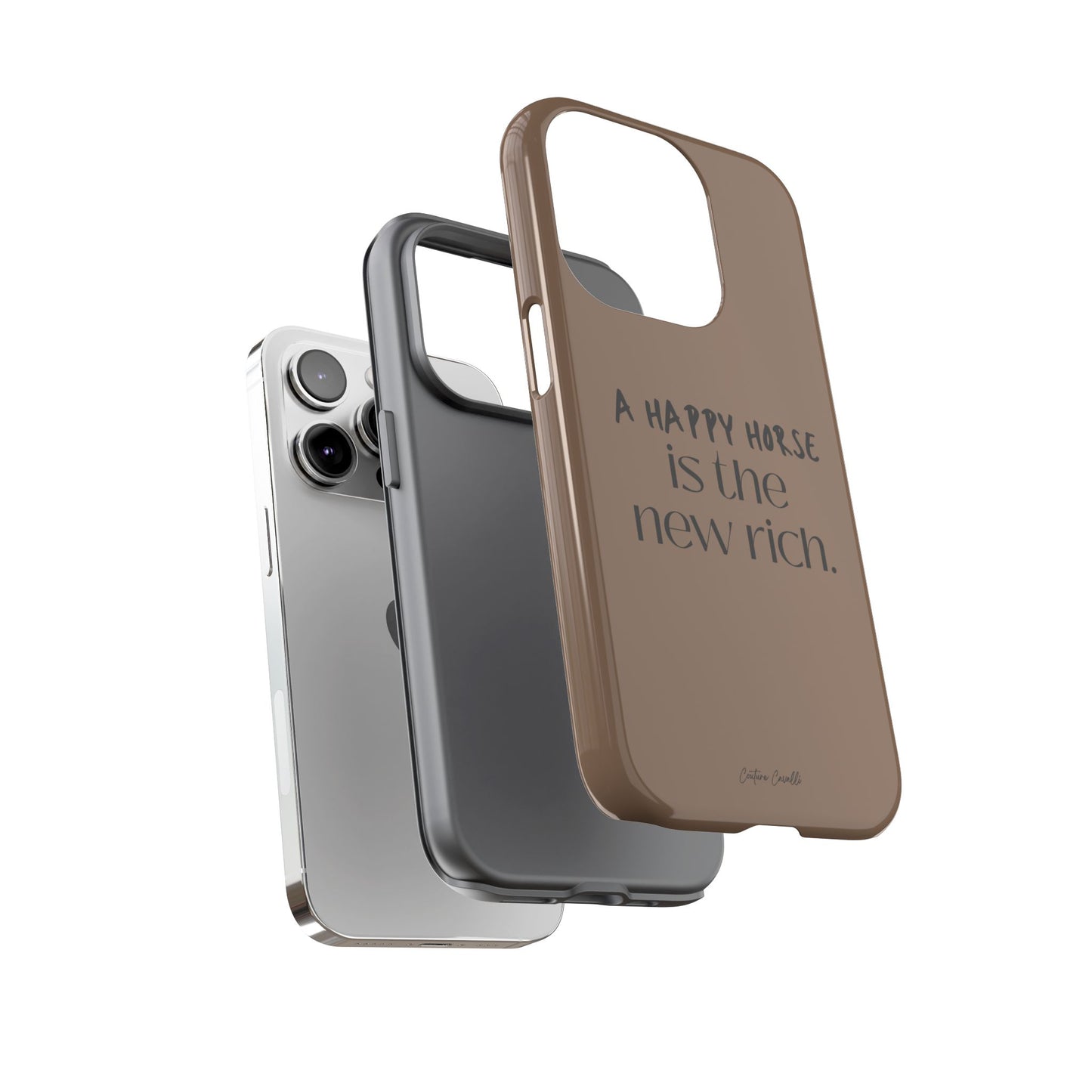 Phone Case — "A Happy Horse Is the New Rich" Brown Protective Case