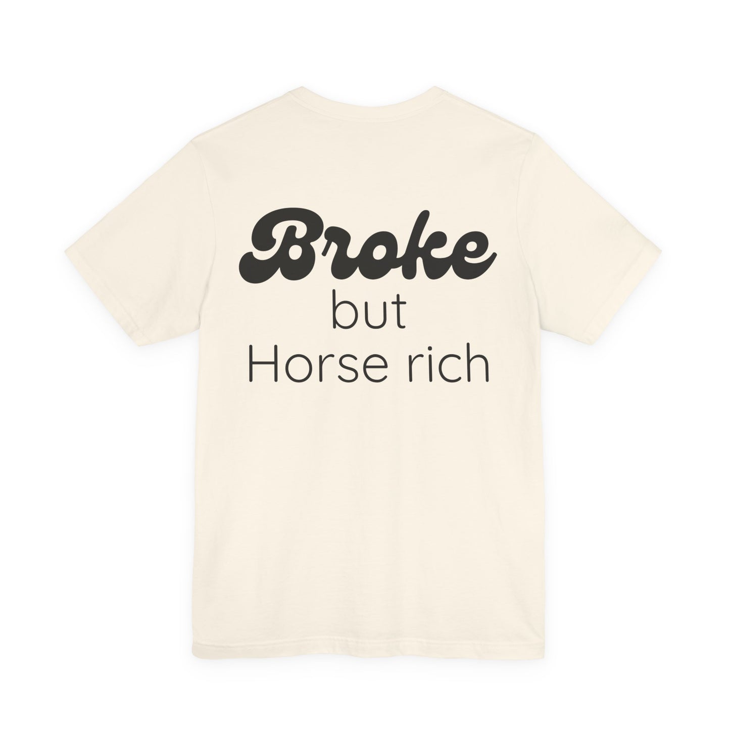 Broke But Horse Rich Graphic Tee — Funny Equestrian T‑Shirt for Horse Lovers