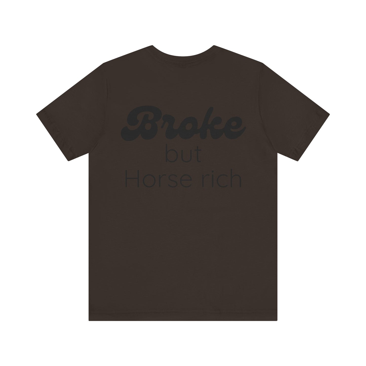 Broke But Horse Rich Graphic Tee — Funny Equestrian T‑Shirt for Horse Lovers