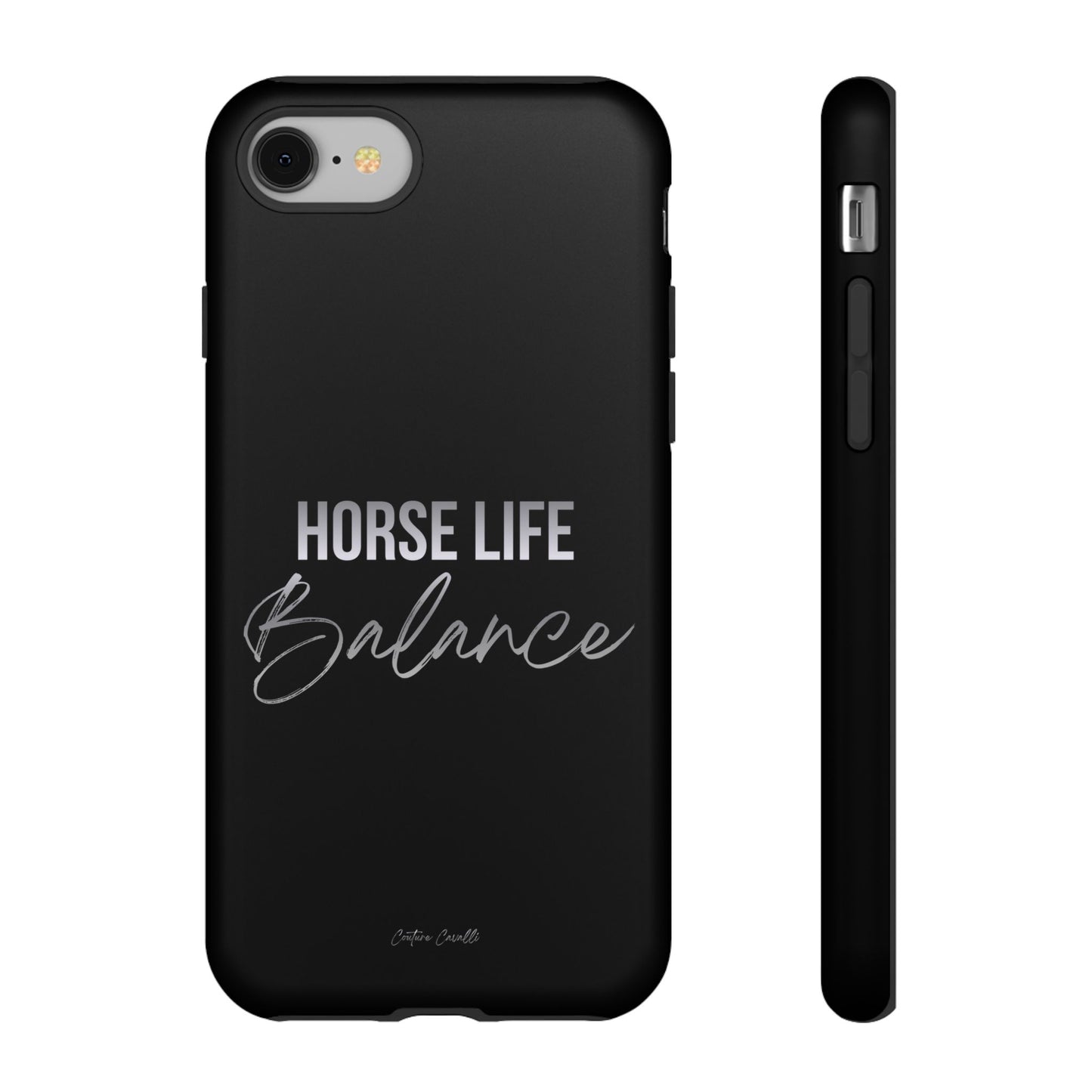 Phone Case — "Horse Life Balance" Tough Protective Case