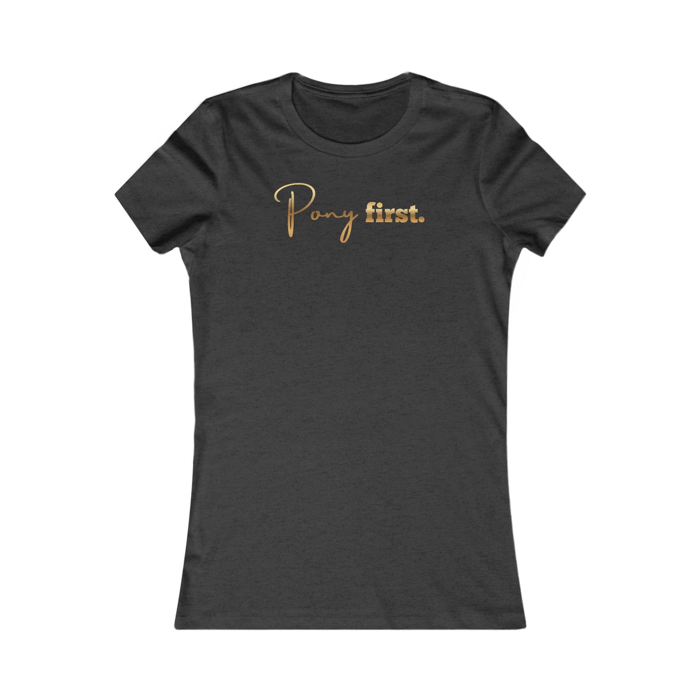 Pony First Damen Shirt – Reiterin Statement | Pferde Liebe Mode | Geschenk für Pferdefreundin