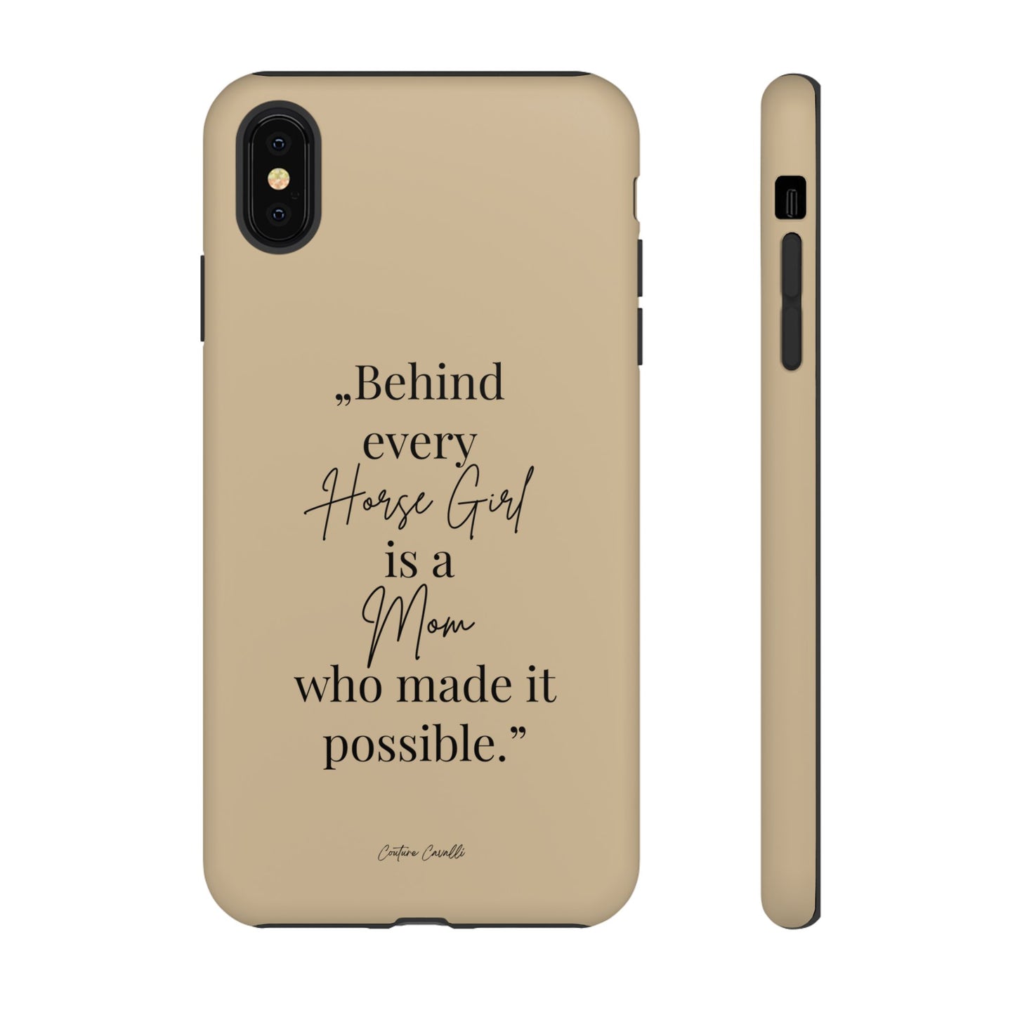 Phone Case — "Behind Every Horse Girl Is a Mom Who Made It Possible" (Equestrian Mom Gift)