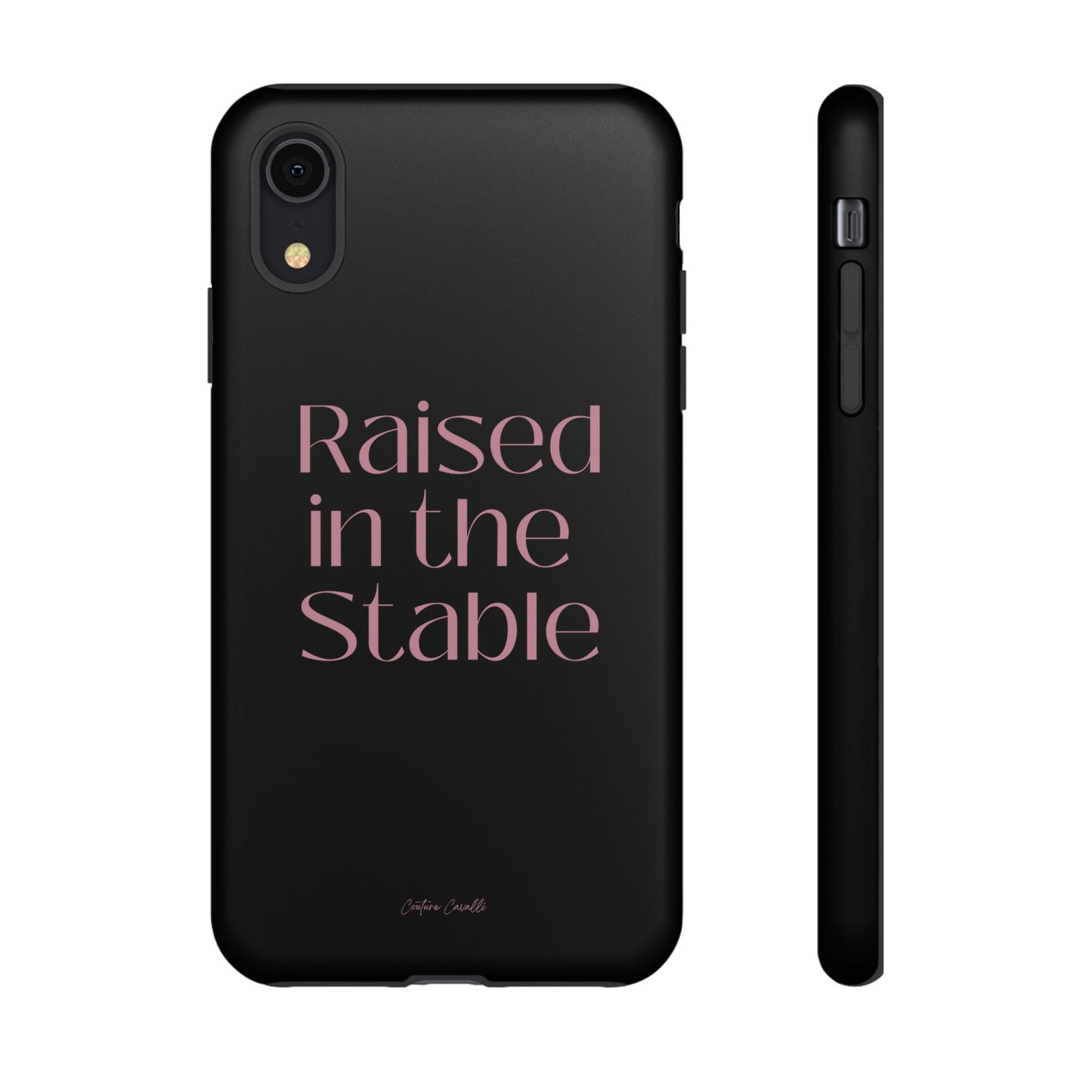 Raised in the Stable Phone Case — Black Protective Tough Case with Pink Script