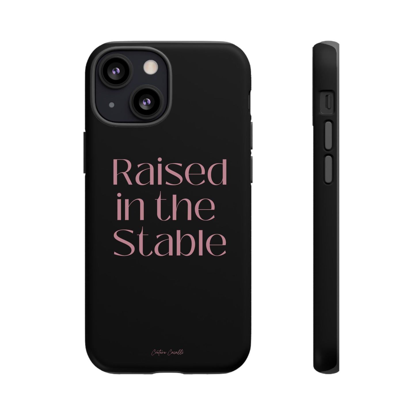 Raised in the Stable Phone Case — Black Protective Tough Case with Pink Script