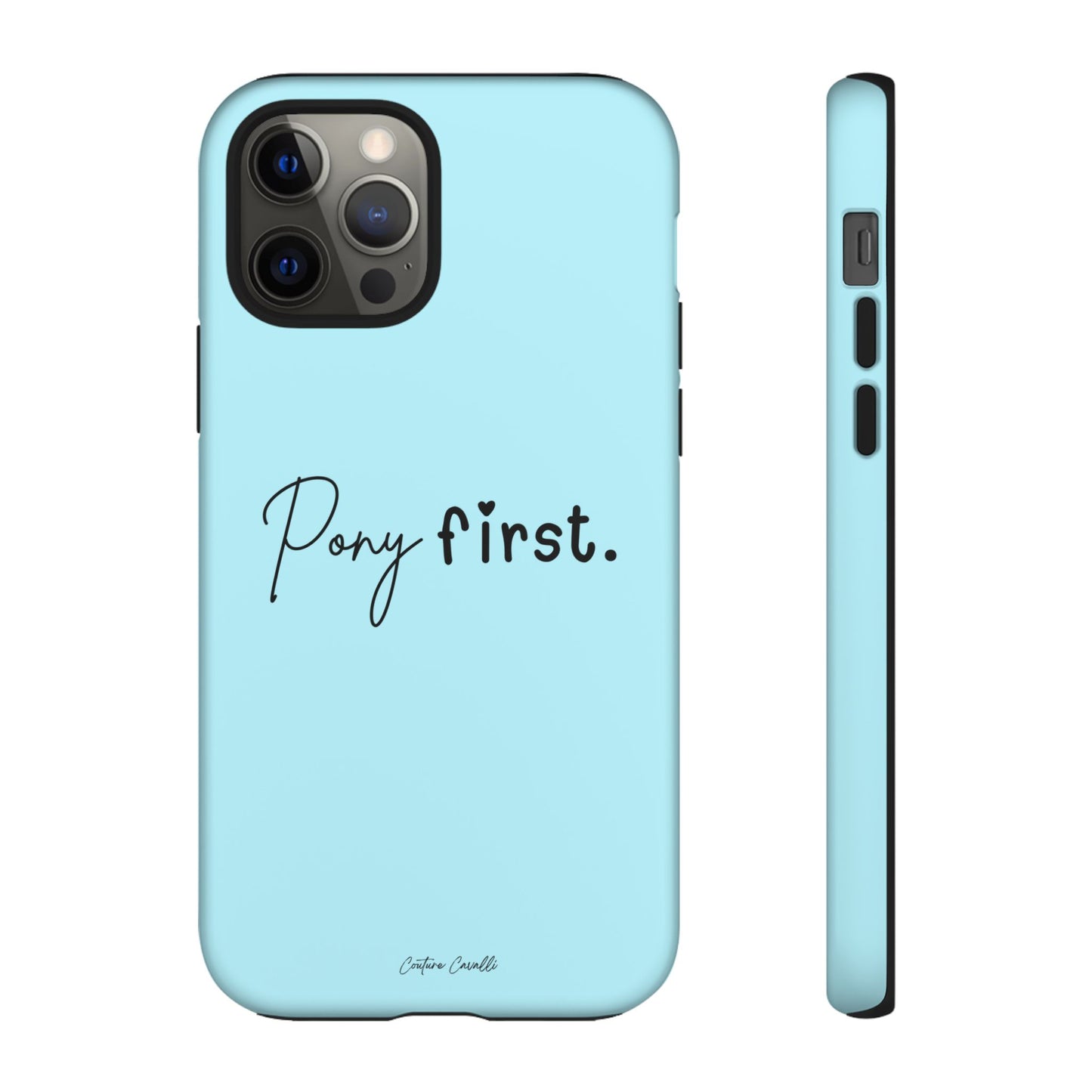 Pony First Phone Case - Protective Tough iPhone Cover with Minimalist Equestrian Script