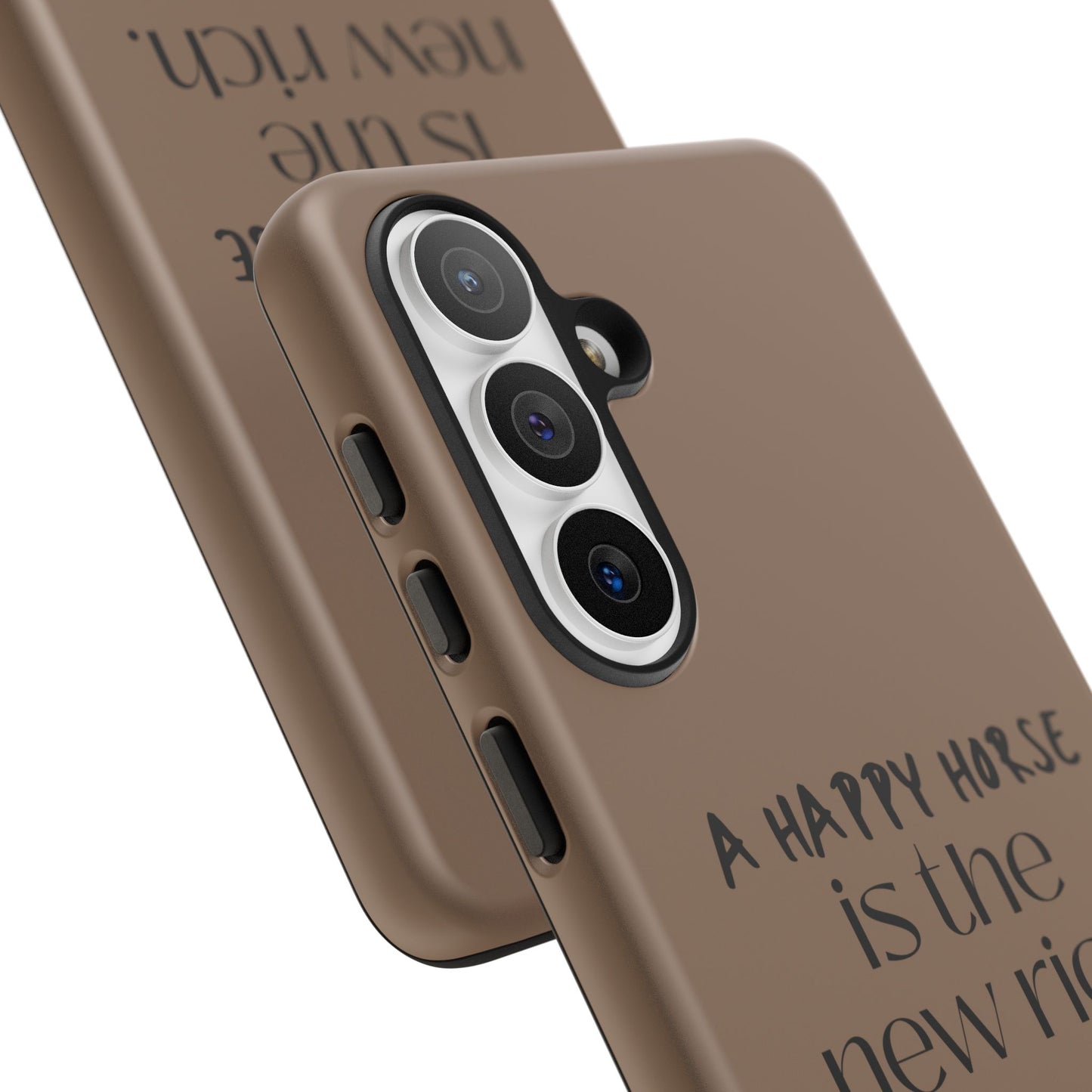 Phone Case — "A Happy Horse Is the New Rich" Brown Protective Case