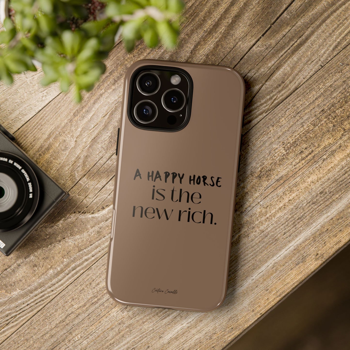 Phone Case — "A Happy Horse Is the New Rich" Brown Protective Case