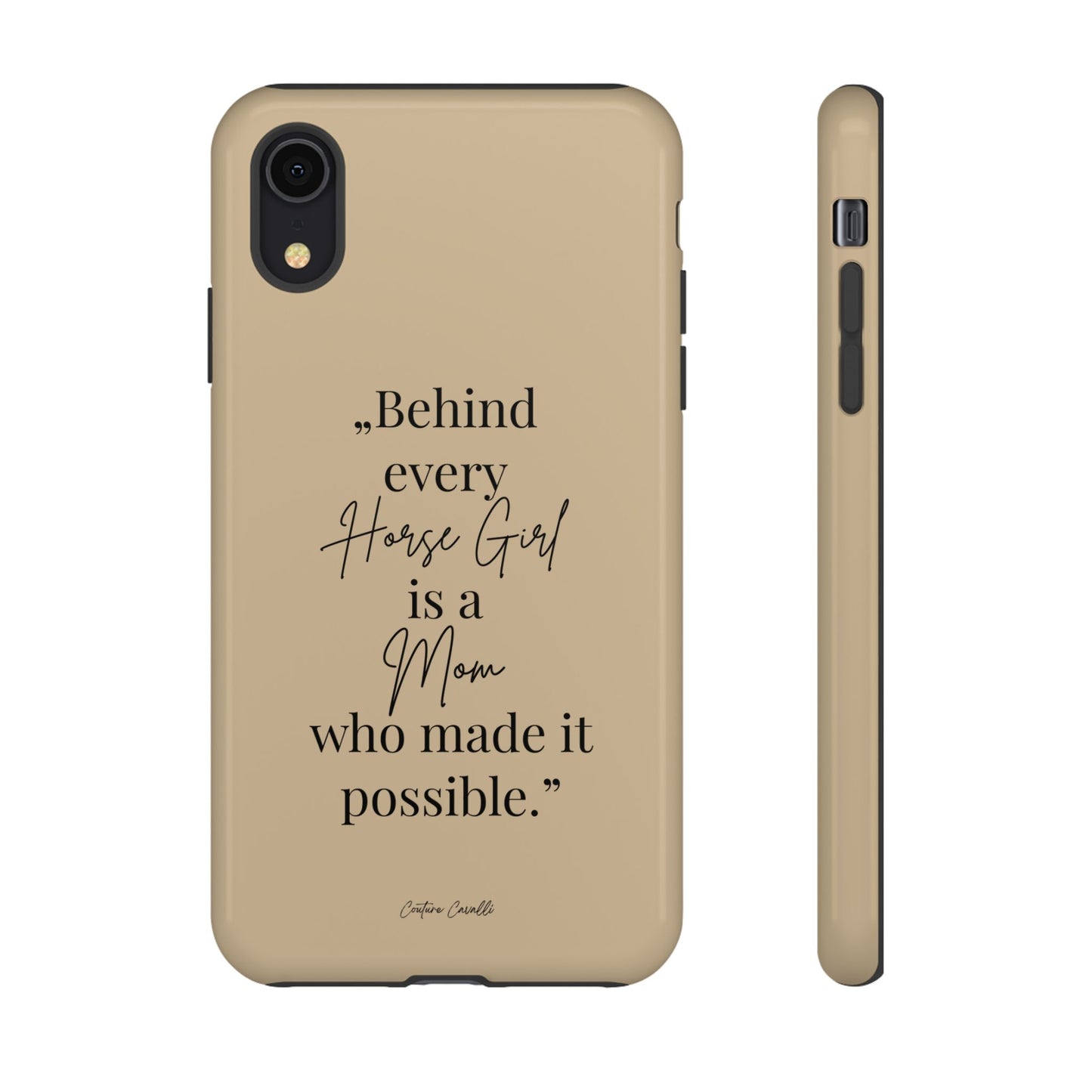 Phone Case — "Behind Every Horse Girl Is a Mom Who Made It Possible" (Equestrian Mom Gift)