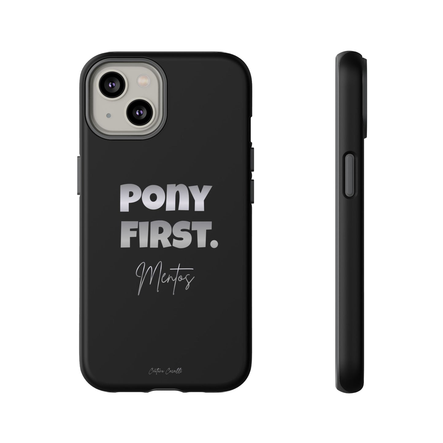Pony First Matte Tough Phone Case – Equestrian Motivational Phone Cover