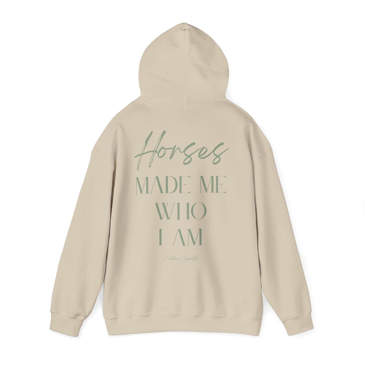 Hoodie - "Horses Made Me Who I Am" Equestrian Comfort Pullover