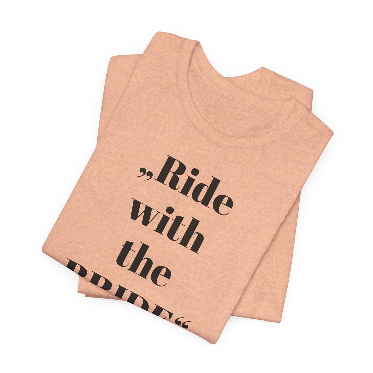 Ride with the Bride  - Shirt I Horse Girl Bridesmaid Tee I Wedding Squad Shirt I Junggesellinnen Abschied T-Shirt