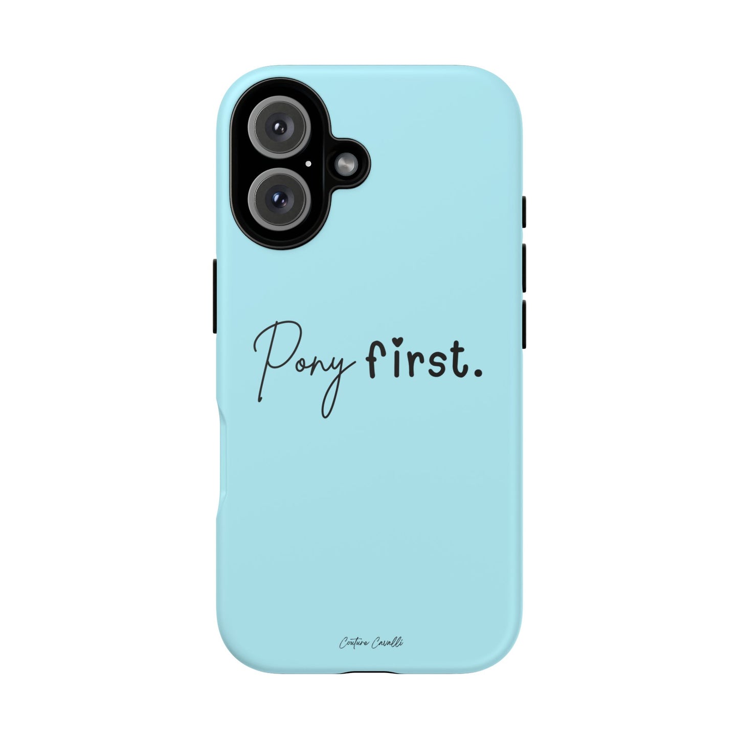 Pony First Phone Case - Protective Tough iPhone Cover with Minimalist Equestrian Script