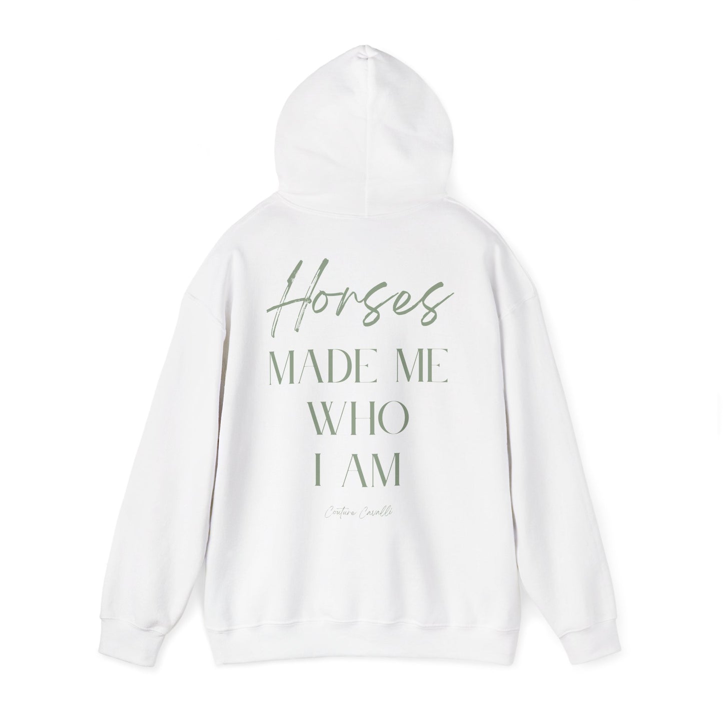 Hoodie - "Horses Made Me Who I Am" Equestrian Comfort Pullover