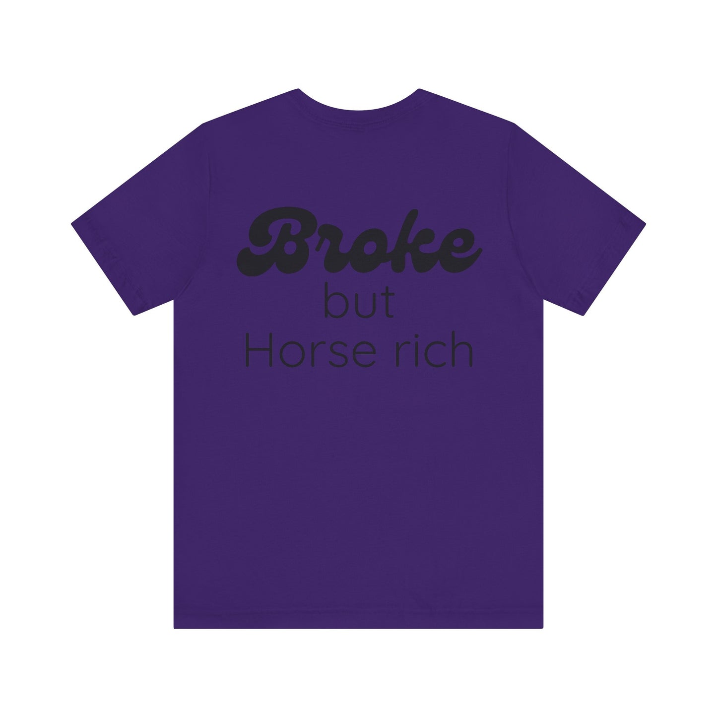 Broke But Horse Rich Graphic Tee — Funny Equestrian T‑Shirt for Horse Lovers