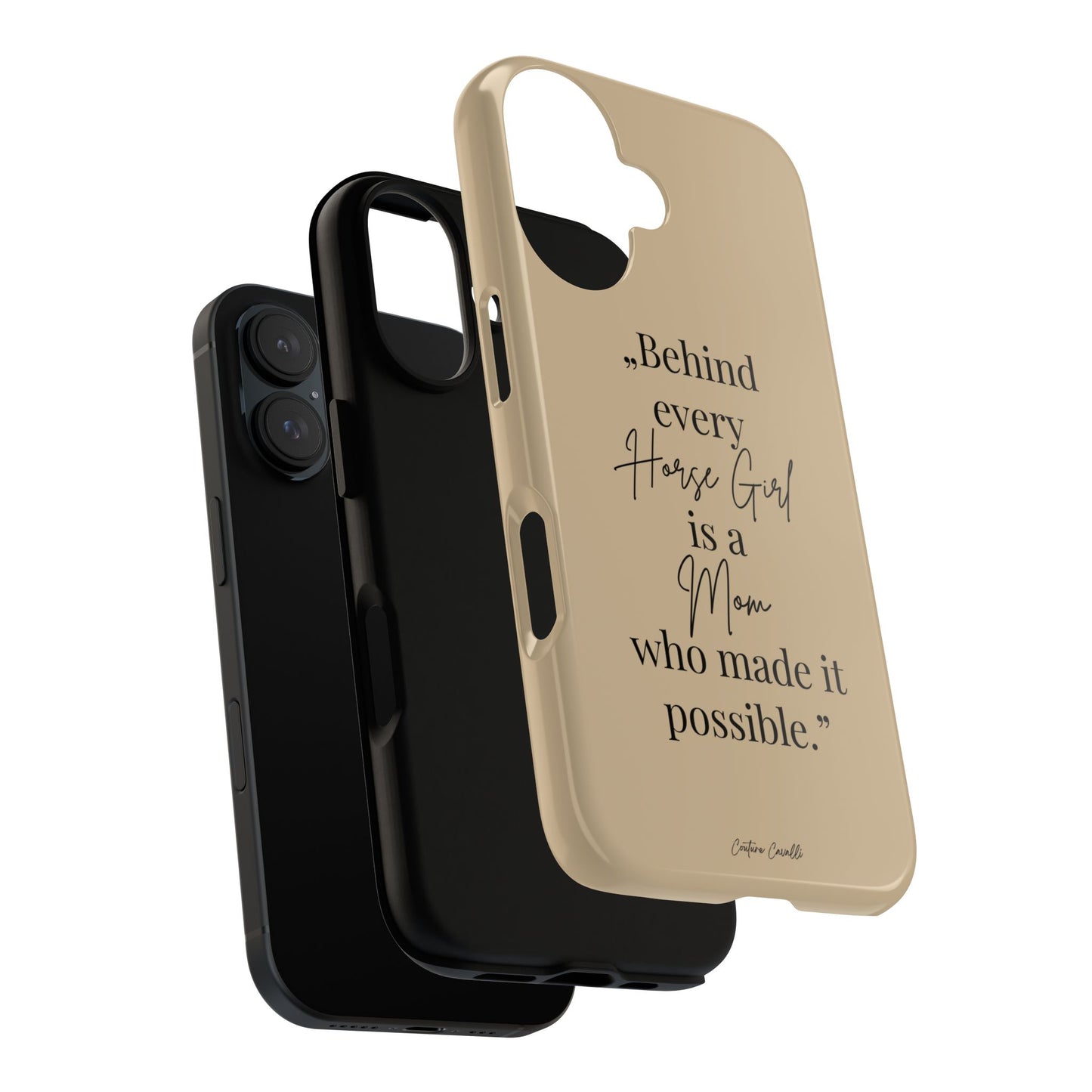 Phone Case — "Behind Every Horse Girl Is a Mom Who Made It Possible" (Equestrian Mom Gift)