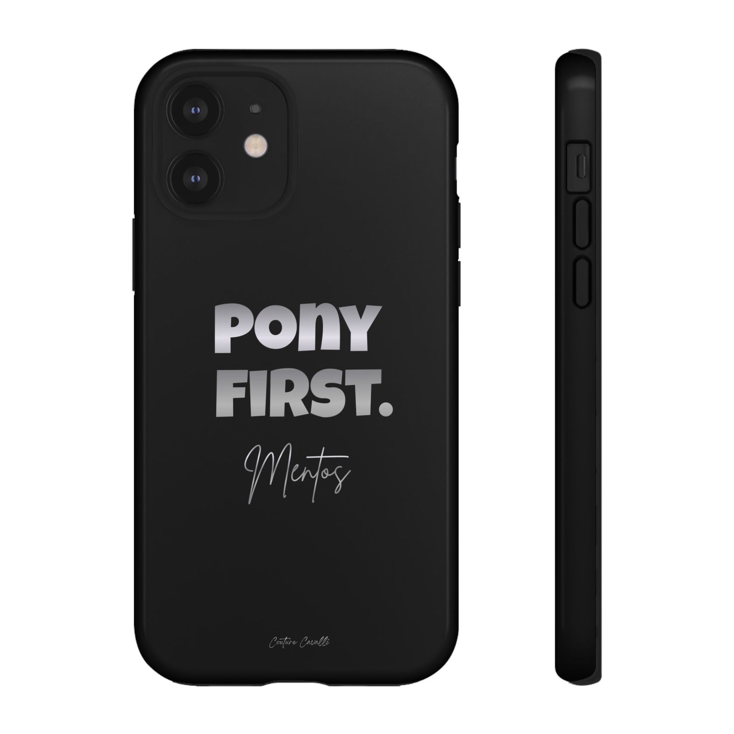 Pony First Matte Tough Phone Case – Equestrian Motivational Phone Cover
