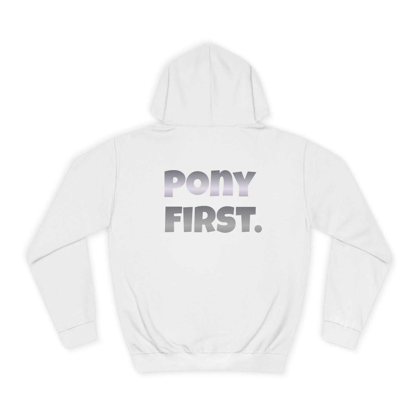 College Hoodie — 'PONY FIRST.' Metallic Back Print, Casual Campus Pullover
