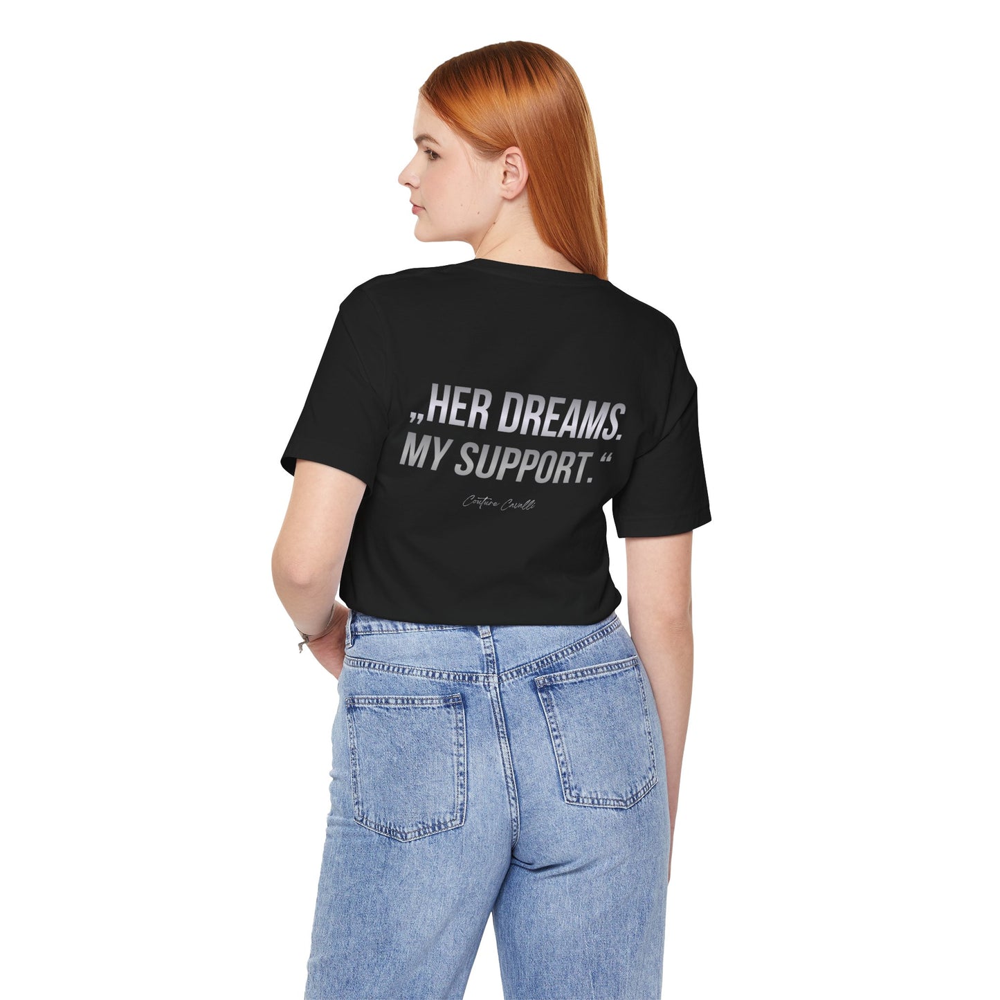 Supportive Partner Tee — “Her Dreams. My Support.” Graphic T-Shirt