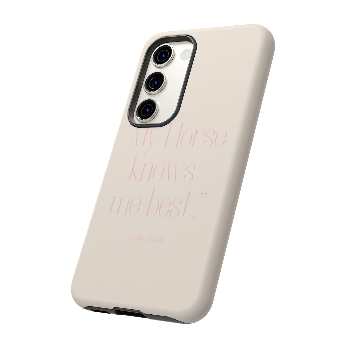 Equestrian Quote Tough Phone Case — “My Horse Knows Me Best” Protective iPhone Cover