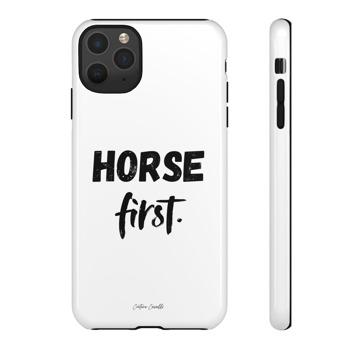 Horse First Phone Case - Equestrian iPhone Protective Cover