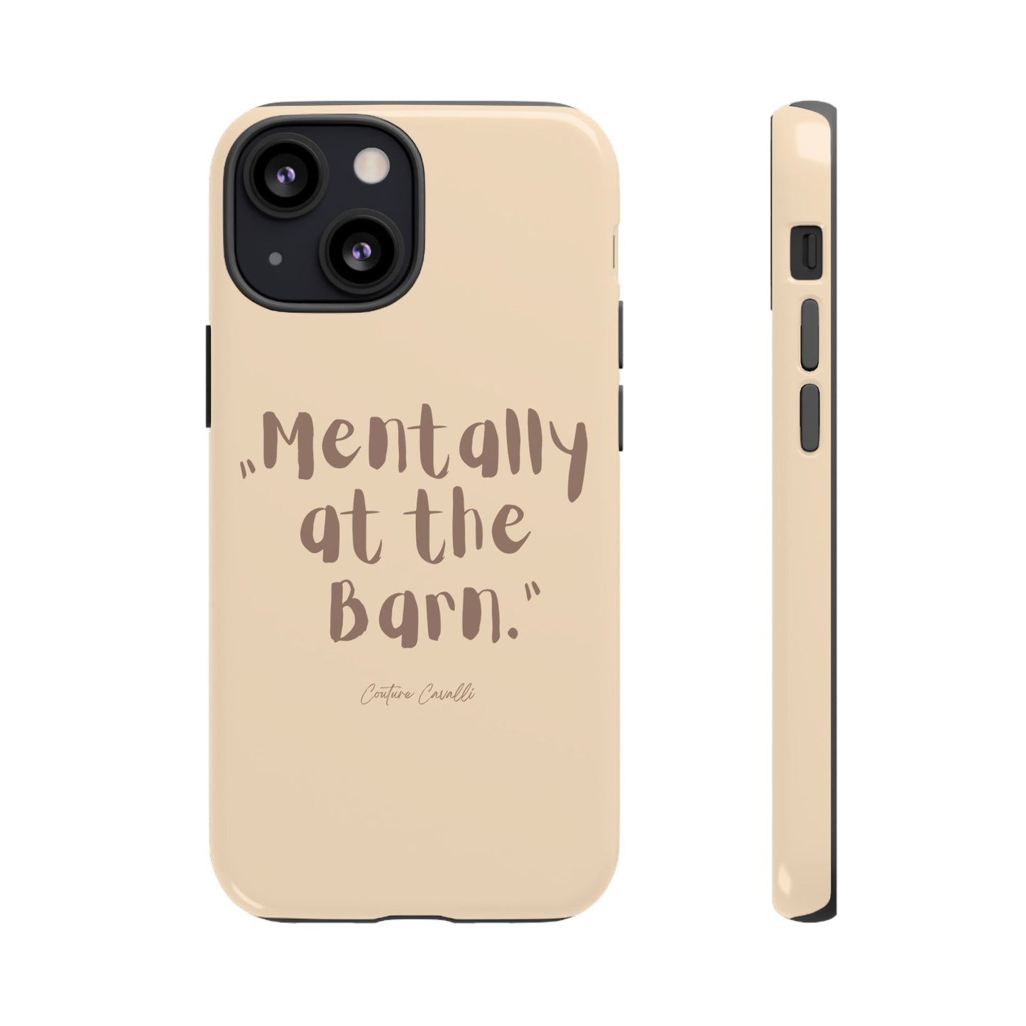 Phone Case — "Mentally at the Barn" Rustic Farmphone Protective Cover