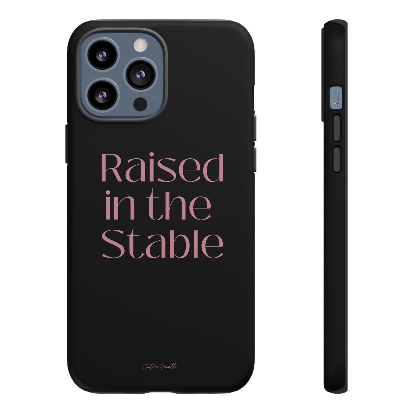 Raised in the Stable Phone Case — Black Protective Tough Case with Pink Script
