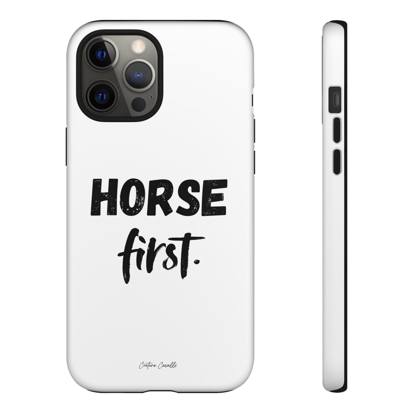 Horse First Phone Case - Equestrian iPhone Protective Cover