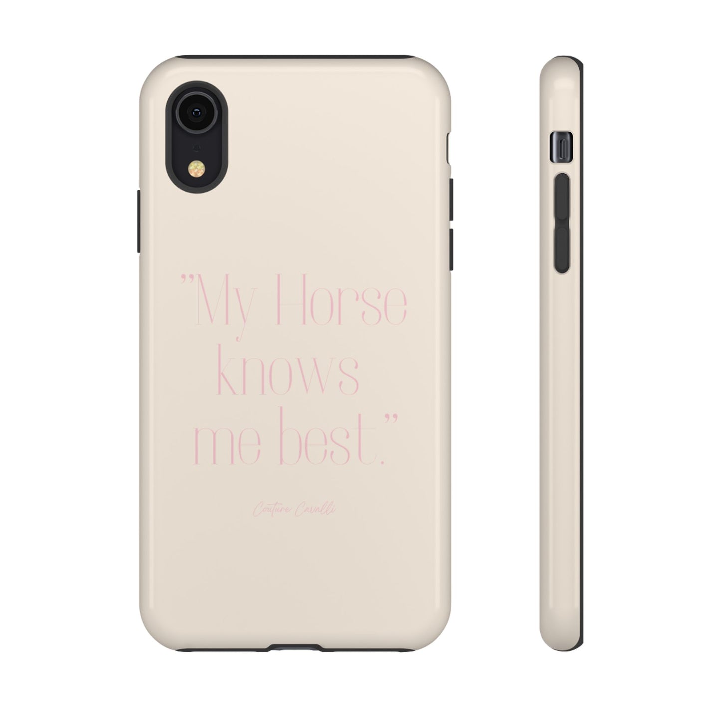 Equestrian Quote Tough Phone Case — “My Horse Knows Me Best” Protective iPhone Cover
