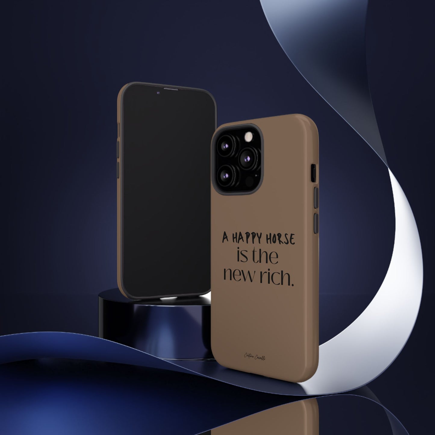 Phone Case — "A Happy Horse Is the New Rich" Brown Protective Case