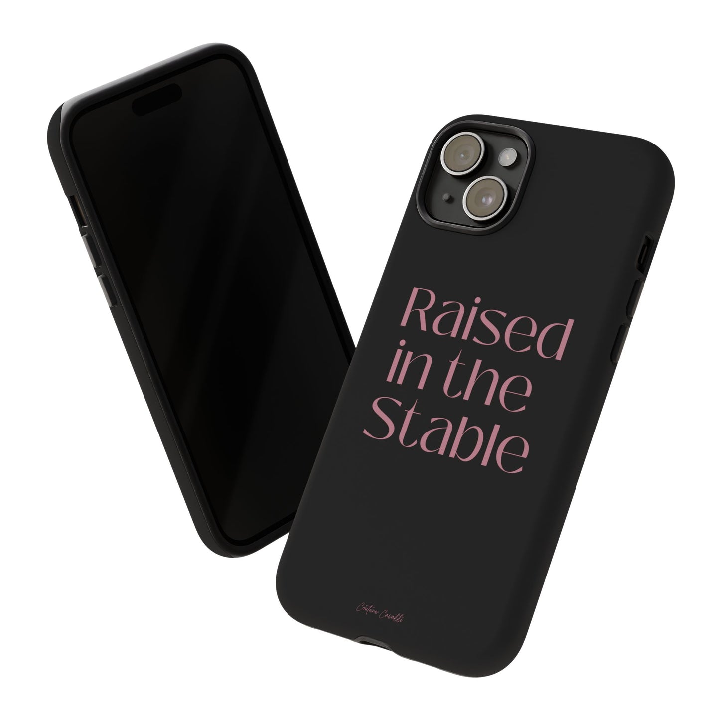 Raised in the Stable Phone Case — Black Protective Tough Case with Pink Script
