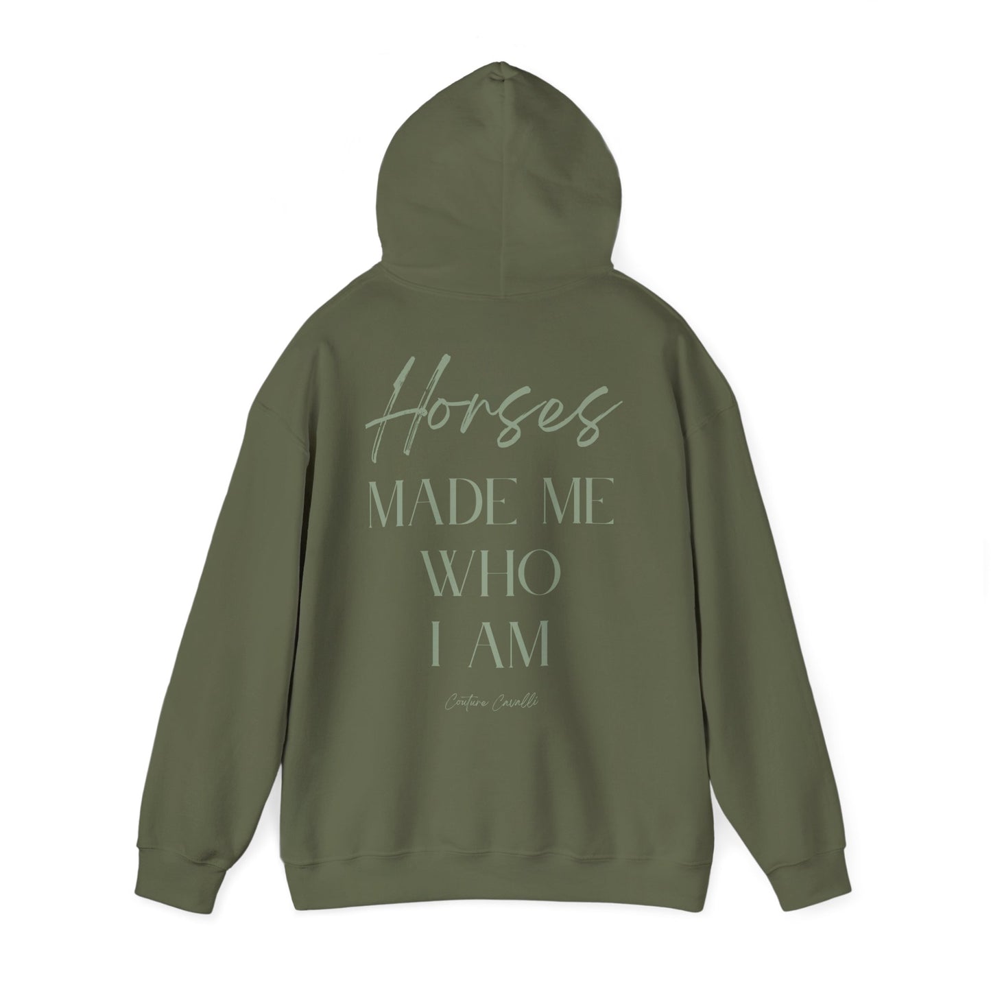 Hoodie - "Horses Made Me Who I Am" Equestrian Comfort Pullover