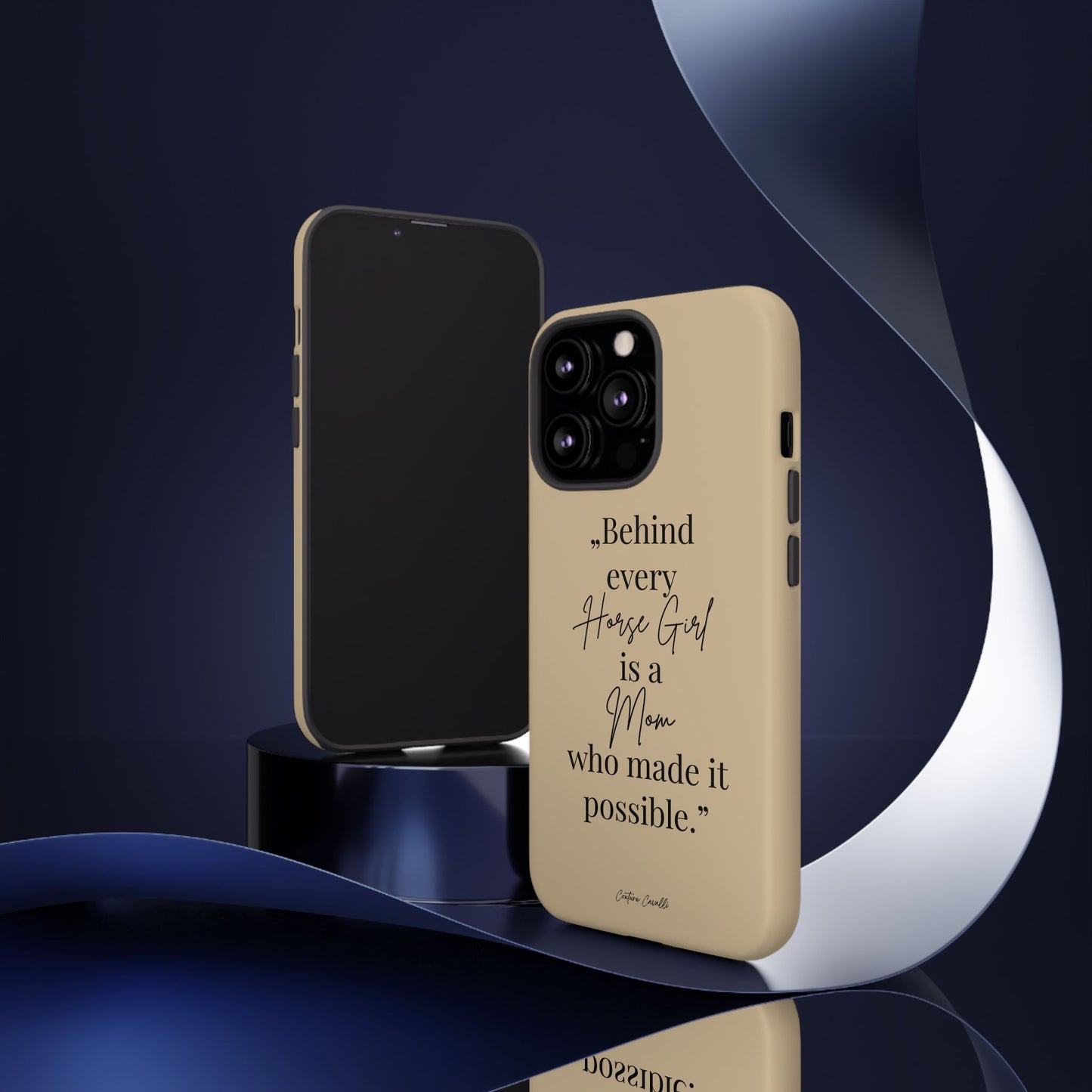 Phone Case — "Behind Every Horse Girl Is a Mom Who Made It Possible" (Equestrian Mom Gift)