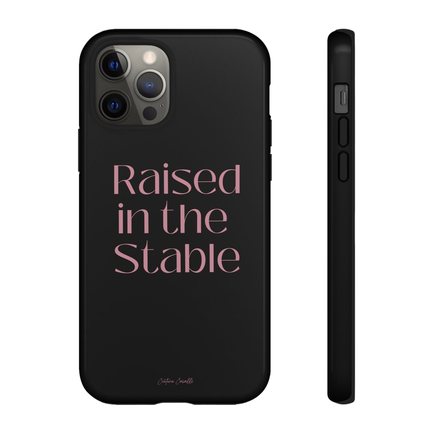 Raised in the Stable Phone Case — Black Protective Tough Case with Pink Script