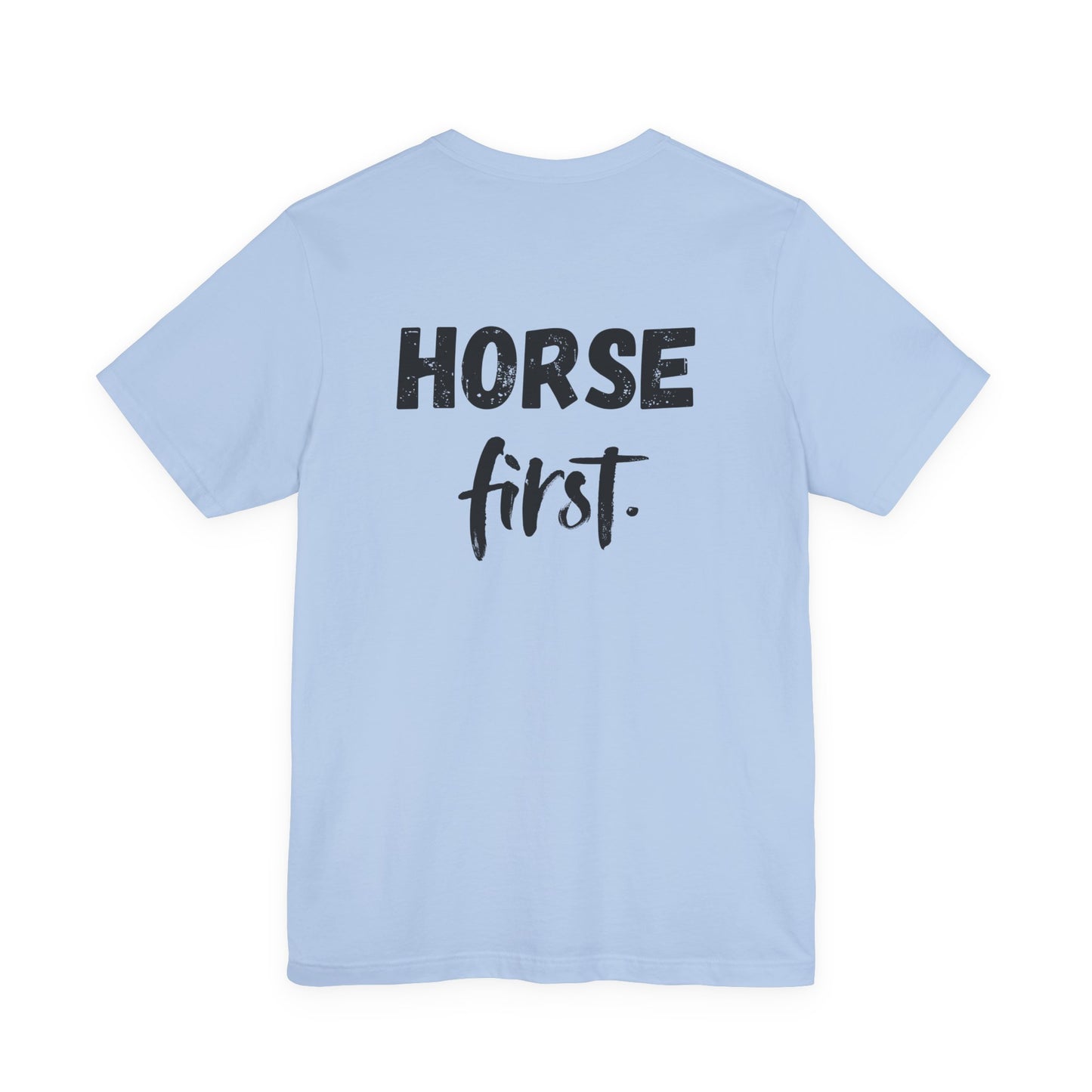 Horse First Shirt